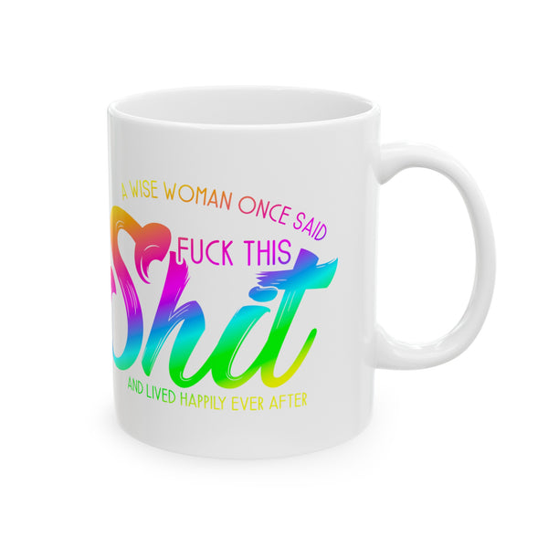 A Wise Woman... Coffee Mug