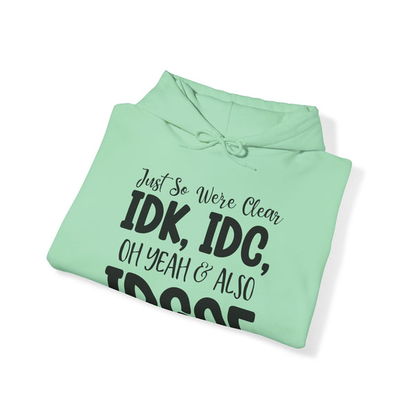 PoP! Unisex Hooded Sweatshirt - IDK IDC & IDGAF