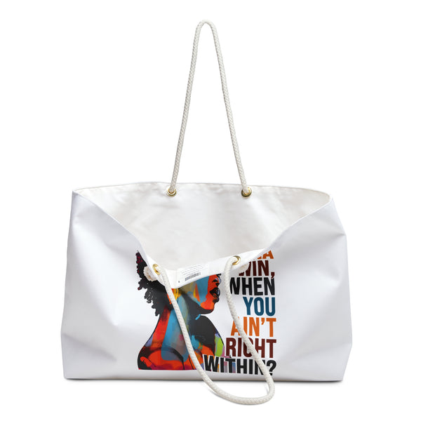 How You Gonna Win Weekender Bag